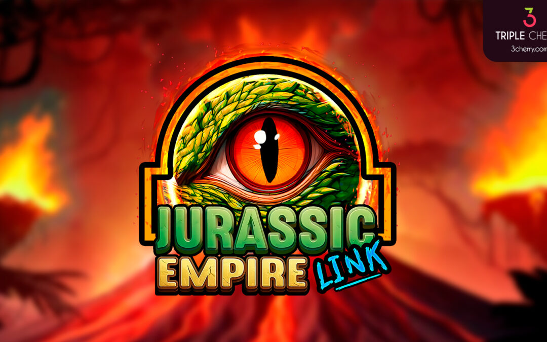 Triple Cherry launches Jurassic Empire Link: a prehistoric adventure full of prizes