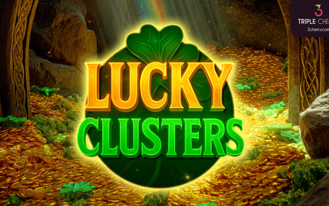 Triple Cherry launches “Lucky Clusters”: cascading thrills and explosive wins