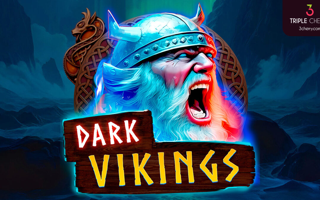 Triple Cherry unveils “Dark Vikings” — an epic slot adventure into Norse legend