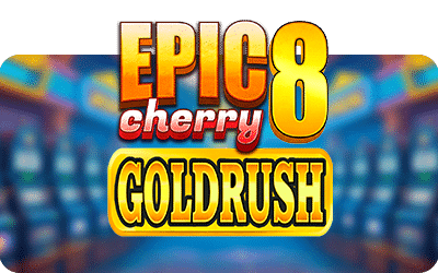 EPIC 8 GOLDRUSH
