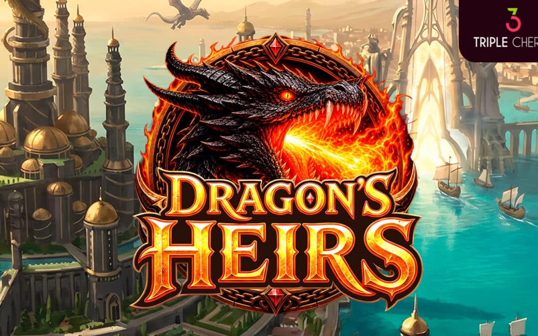 Dragon’s Heirs: Triple Cherry Unleashes the Power of Dragons in Its New Slot