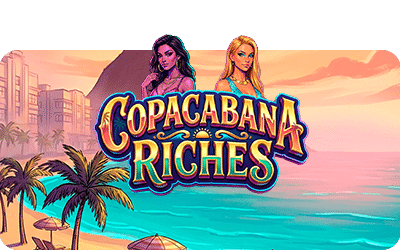 Copacabana Riches